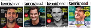 Tennishead magazine brings you the very best tennis articles, interviews with the great players, tennis gear and racket reviews, tennis coaching tips plus much more