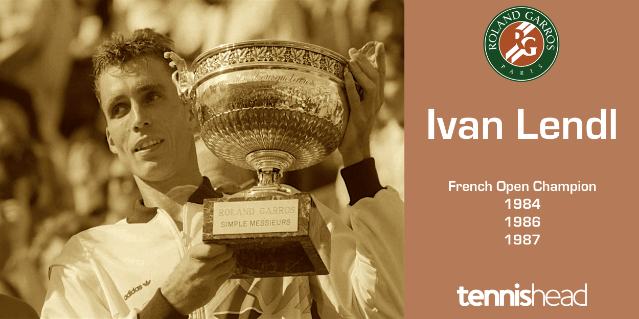 Roland Garros Royalty Ivan Lendl, threetime French Open champion