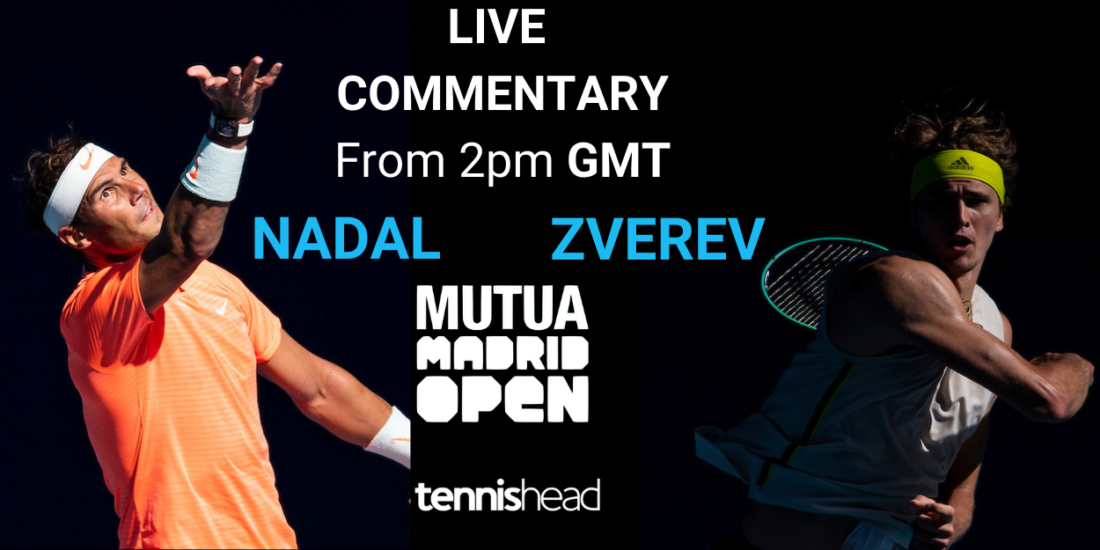 LIVE COMMENTARY: Rafael Nadal vs Alexander Zverev, Madrid Open