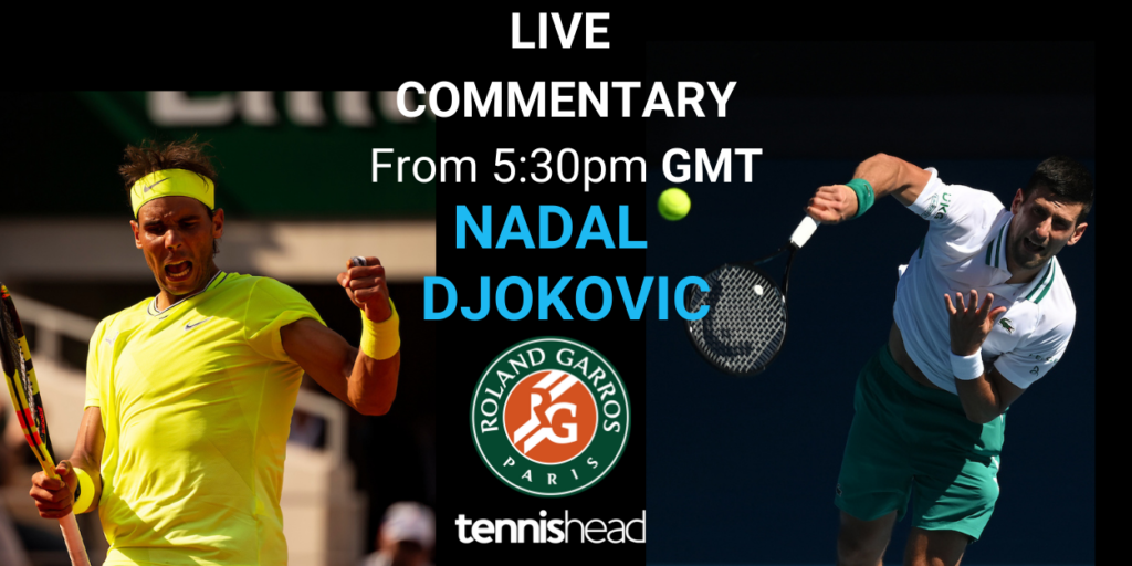 LIVE COMMENTARY: Nadal vs Djokovic, French Open, Semi-Final