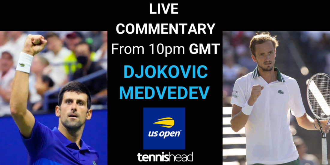LIVE COMMENTARY Djokovic vs Medvedev, US Open, Final